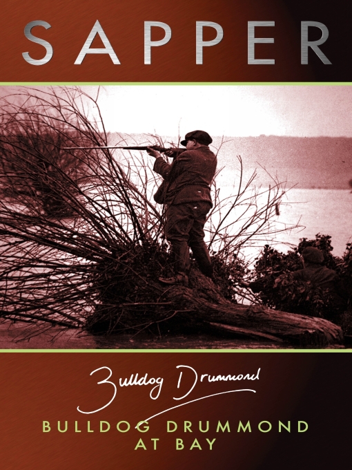 Title details for Buldog Drummond At Bay by Sapper - Available